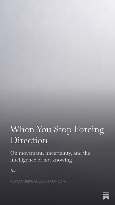When You Stop Forcing Direction